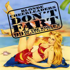 Various - Blonde Cheerleaders Don't Fart-99 of The World's Deadliest Farts  - Amazon.com Music