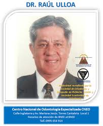 DR. RAÚL ULLOA Miembro de la Sociedad de Ortodoncia de Pichincha SOOP