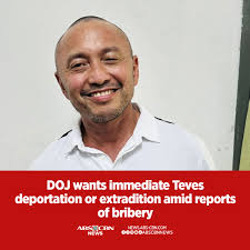 Hinikayat ng DOJ ang mga opisyal ng Timor Leste na i-deport na si dating  Negros Oriental representative Arnolfo Teves, Jr. matapos ang alegasyon ng  panunuhol sa isang miyembro ng Criminal Investigation Police.