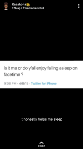 Pin By Asia Hall On Twitter Post Stuff How To Fall Asleep Facetime Quotes