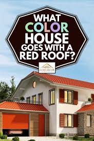 We would like to show you a description here but the site won't allow us. What Color House Goes With A Red Roof Home Decor Bliss