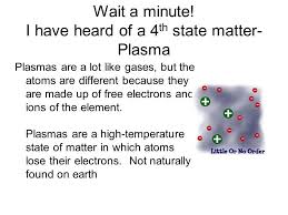 Plasma is considered to be a fourth state of matter. Write A Short Note On Fourth State Of Matter Plasma Brainly In