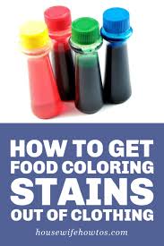But sometimes it does take a bit of scrubbing and something more than if that doesn't work, though, there are a few household ingredients you can try to get food coloring off the skin. Get Food Coloring Stains Out Of Clothing Even Old Stains