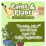 Paint & Plant (Ages 7-12)