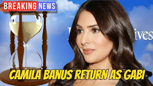 Camila Banus Return as Gabi