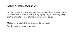 Maybe you would like to learn more about one of these? The Prime Minister And The Cabinet Who Forms The Government Normally About 115 Individuals Cabinet Members 23 Other Members Of Government Is Non Cabinet Ppt Download