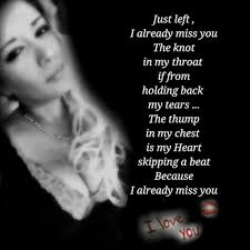 I Miss You I Miss You I Love You Just Left And I Already Miss You Simple Love Quotes I Already Miss You Just Leave