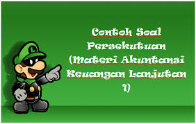 Maybe you would like to learn more about one of these? Contoh Soal Persekutuan Materi Akuntansi Keuangan Lanjutan 1 Mas Raffi