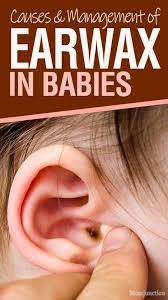 How To Clean Baby Earwax Safety And When To See A Doctor Ear Wax Infant Ear Clean Ear Wax Out