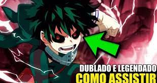 Onde Assistir Boku No Hero Academia Dublado E Legendado Netflix Sin Assistir Boku No Hero Anime Olhos De Anime