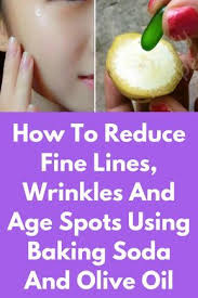 How To Reduce Fine Lines Wrinkles And Age Spots Using Baking Soda And Olive Oil Today I Will Share How To Use Baking Olive Oil For Face Age Spots Baking Soda