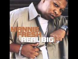 Real Big Mannie Fresh Dirty Youtube