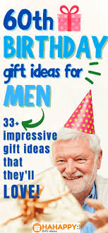 Here are some great gift ideas to shake off the blues of getting older and get your husband excited about turning 60. 60th Birthday Gift Ideas For Men 33 Impressive Gifts For Men Turning 60