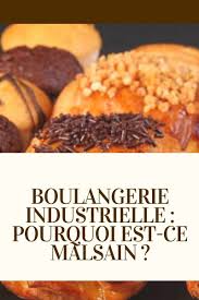 Boulangerie Industrielle Pourquoi Est Ce Malsain Ameliore Ta Sante Alimentaire Recette Basse Calorie Alimentation