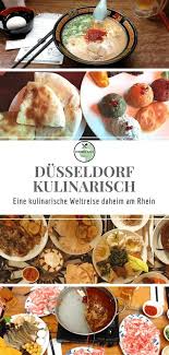 Leckeres Dusseldorf Internationale Restaurants Um Kulinarisch Die Welt Zu Entdecken Gutes Essen Kulinarisch Essen In Dusseldorf
