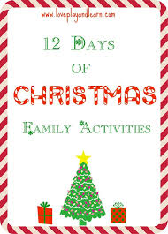 12 days of books for kids. 12 Days Of Christmas Family Activities Love Play Learn Christmas 12 Days Of Christmas Family Christmas