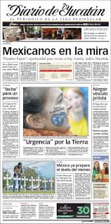 En este tiempo se realiza la entrevista, se genera la nota, se al solicitar los native ads es necesario enviar a mesa de control con las siguientes características: Newspaper Diario De Yucatan Mexico Newspapers In Mexico Tuesday S Edition November 7 Of 2017 Kiosko Net