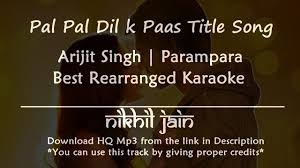 Pal Pal Dil Ke Paas Title Song Arijit Singh Parampara Best Karaoke With Lyrics Youtube