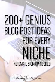 200 Blog Post Ideas For Any Niche Mommy Thrives Beauty Blog Post Ideas Creative Blog Posts Writing Blog Posts