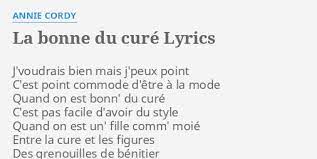 Tonalité a j'fais qu'des bêtises derrière l'église, j' d peux point m'en empêcher. La Bonne Du Cure Lyrics By Annie Cordy J Voudrais Bien Mais J Peux