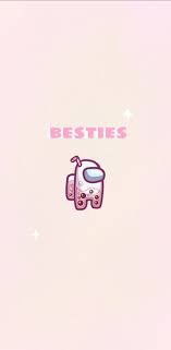 Besties Forever 1 Among Us Besties Besties Forever Cute Wallpapers