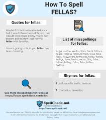 How To Spell Fellas And How To Misspell It Too Spellcheck Net