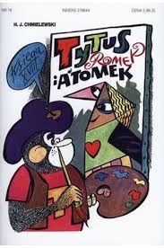 Jest to najdłużej ukazująca się polska seria komiksowa. Tytus Malarzem Tytus Romek I Atomek Ksiega 18 Henryk Jerzy Chmielewski Ksiazka Komiksy Merlin Pl