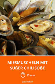 Miesmuscheln Mit Susser Chilisosse Rezept In 2020 Chilisosse Miesmuscheln Rezepte