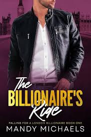 The Billionaire's Ride (Falling For A London Billionaire Book 1) See more