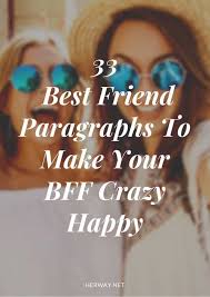 Thank you for sticking by my side, even if we don't see. 33 Best Friend Paragraphs To Make Your Bff Crazy Happy