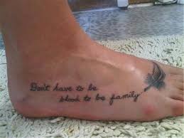 I am enough the way i am. Foot Tattoos Adoption Family Foot Tattoo Quotes Unique Quote Tattoos Tattoo Quotes