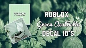 Roblox Green Aesthetic Decal Ids Clipzuicom Green Aesthetic Roblox Green Pictures