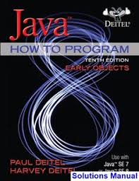 Java How To Program Early Objects 10th Edition Deitel Solutions Manual Solutions Manual Test Bank Instant Download Java Programming Java Object Oriented Programming