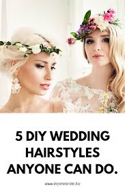 All those gorgeous hairstyles on pinterest seem so sophisticated and difficult to make! 5 Diy Wedding Hairstyles Anyone Can Do Kiss The Bride Magazine