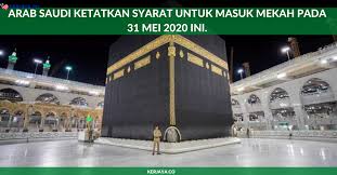 * peringatan solat khusus bagi. Arab Saudi Ketatkan Syarat Untuk Masuk Mekah Pada 31 Mei 2020 Ini