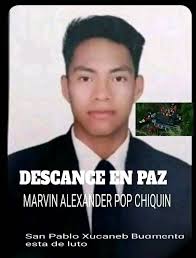Lamentablemente se da ha concer el trágico fallecimiento de Marvin Alexander  Pop Chiquin, vecino de San Pablo Xucaneb, en el accidente que se suscitó en  la calzada la paz zona 6 de