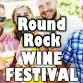Round Rock Wino Fest - Texas Wine Showcase with event image