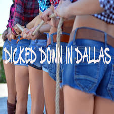 Givin neck down in new orleans. Dicked Down In Dallas Female Version Single By Dirtroad Gurlz Spotify