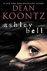 Do you like the movies based on watchers, whispers, hideaway, and the servants of twilight? here's dean's response: Ashley Bell Ashley Bell 1 By Dean Koontz