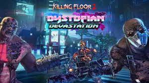 Killing Floor 2 Spring Update Dystopian Devastation Tripwire Interactive Forums