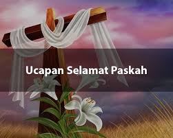 20 Ucapan Selamat Paskah Yang Inspiratif Dan Berkesan Untuk Semua