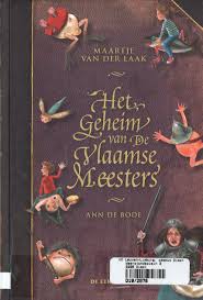 Van Der Laak M 2019 Het Geheim Van De Vlaamse Meesters Wielsbeke De Eenhoorn Lak