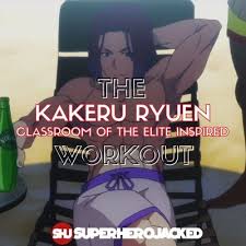Kakeru Ryuen Workout: Get Shredded for Classroom Of The Elite!