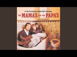 The mamas & the papas if you can believe your eyes and ears california dreamin'. The Mama S And The Papa S If You Can Believe Your Eyes And Ears The Fat Angel Sings