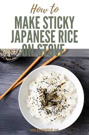 How To Make Japanese Sticky Rice On Stove Recipe Sticky Rice Recipes Japanese Sticky Rice Sushi Rice