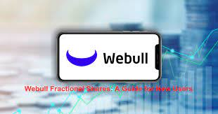 Webull Fractional Shares A Guide For New Users