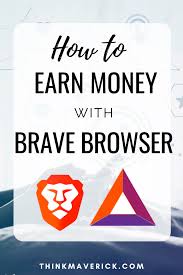 • brave browser with extremely fast and smooth loading speed. How To Earn Money With Brave Browser Thinkmaverick My Personal Journey Through Entrepreneurship