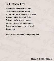 Shakespeare produced a handful of narrative poems in the. Full Fathom Five Poem By William Shakespeare Poem Hunter