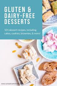Struggling to find gluten free dairy free snacks? 101 Gluten Free Dairy Free Desserts Rachael Roehmholdt