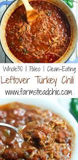 Paleo Whole30 Leftover Turkey Chili Farmstead Chic Recipe Clean Eating Turkey Chili Leftover Turkey Chili Chili Recipe Turkey